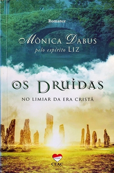 Os Druidas - No Limiar da era cristã - Mônica Dabus