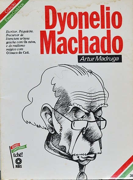 Dyonelio Machado - Artur Madruga - Coleção Esses gaúchos Nº 36