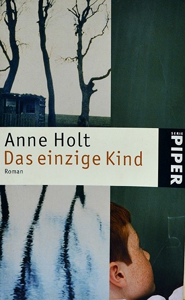 Das Einzige Kind - Anne Holt