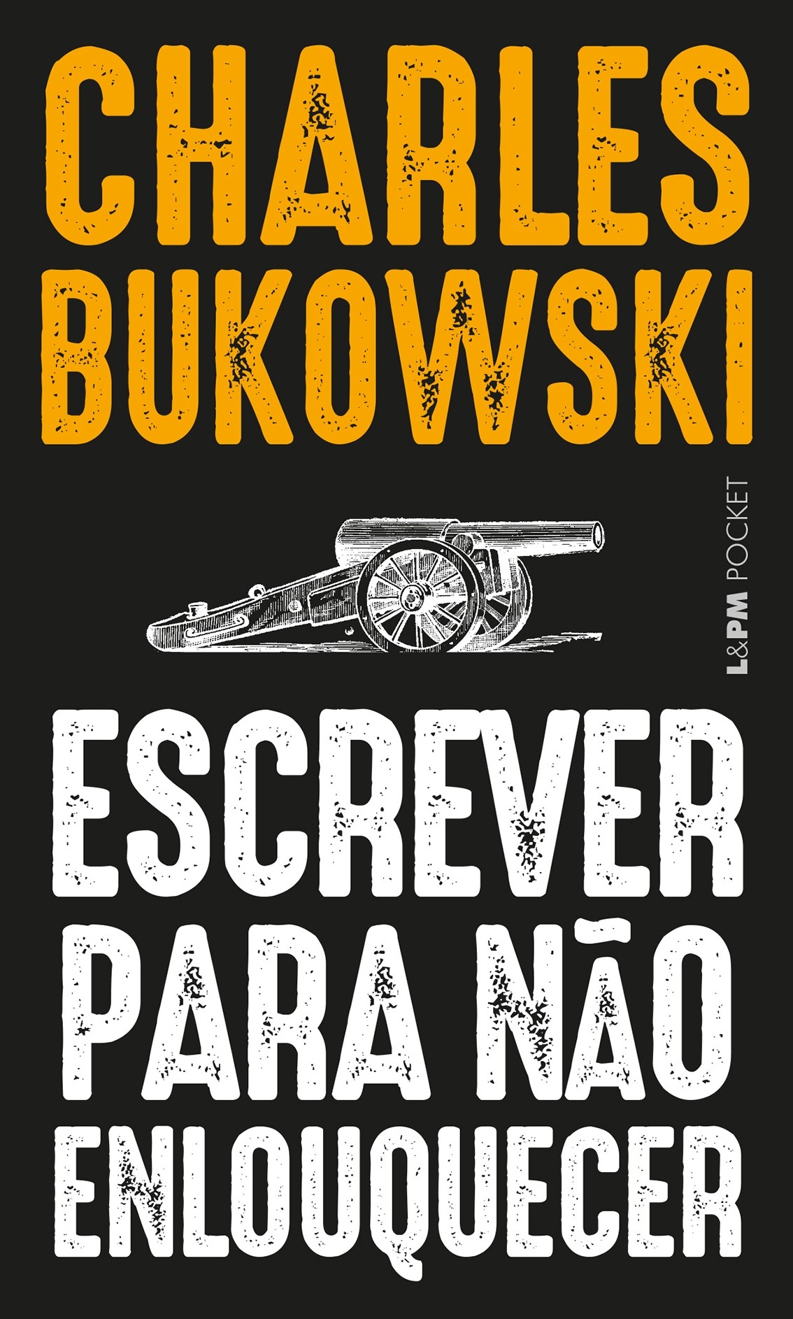 Escrever para não enlouquecer - Charles Bukowski