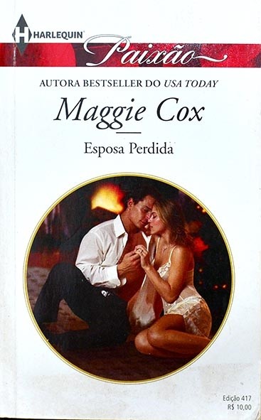 Série Paixão - Esposa perdida - Maggie Cox