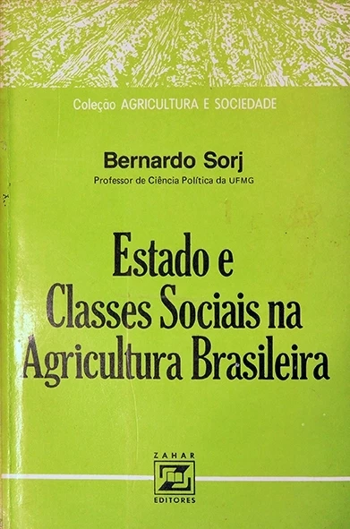 Estado e classes sociais na agricultura brasileira - Bernardo Sorj