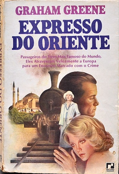 Expresso do Oriente - Graham Greene