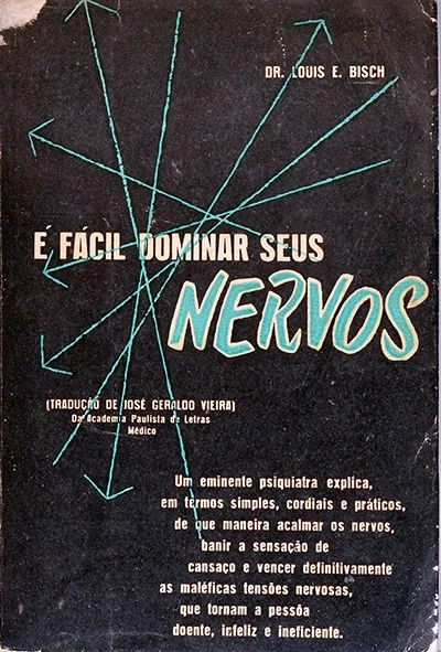 É fácil dominar seus nervos - Dr. Louis Bisch