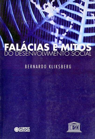 Falácias e mitos do desenvolvimento social - Bernardo Kliksberg