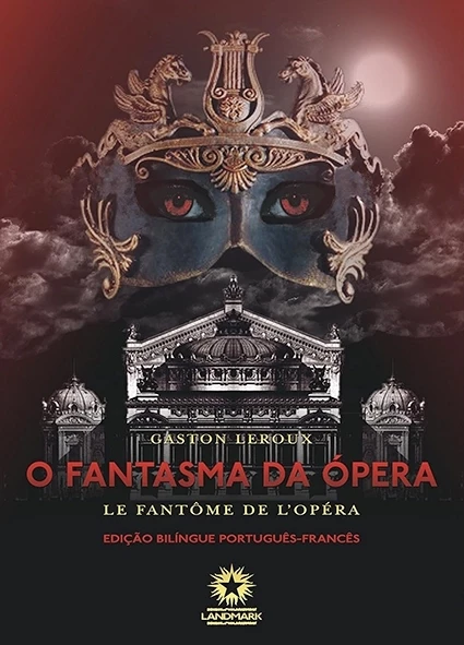 O Fantasma da Ópera - Ed. bilingue - Gaston Leroux
