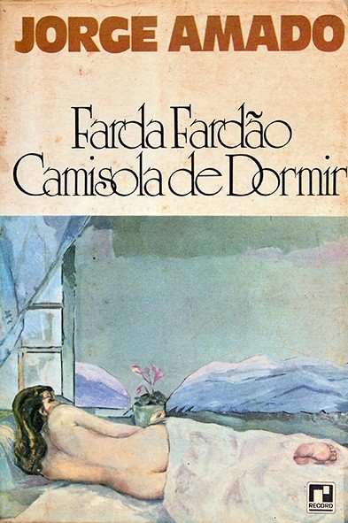 Farda, fardão, camisola de dormir - Jorge Amado