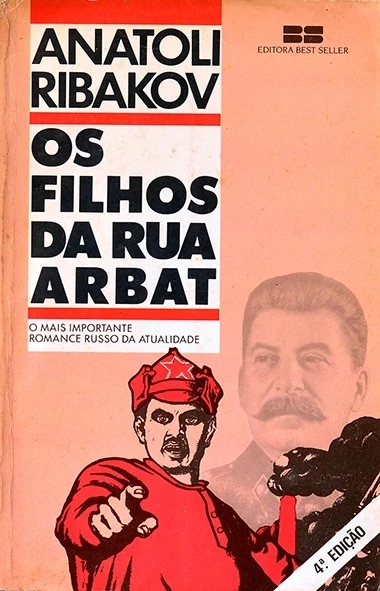 Os Filhos da Rua Arbat - Anatoli Ribakov