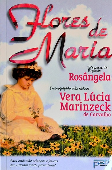 Flores de maria - Vera Lúcia Marinzeck de Carvalho