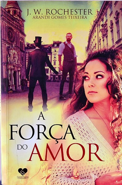 A Força do amor - Arandi Gomes Teixeira
