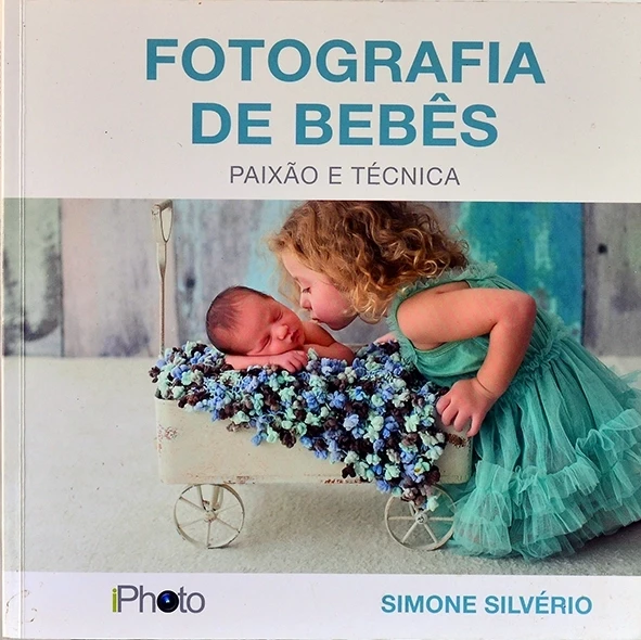 Fotografia de bebês - Paixão e técnica - Simone Silvério