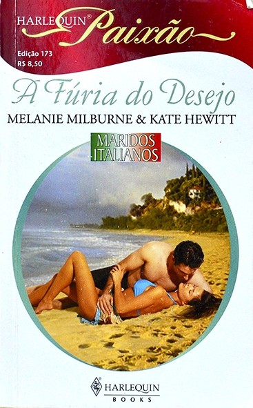 Série Paixão - A Fúria do desejo - Melanie Milburne & Kate Hewitt