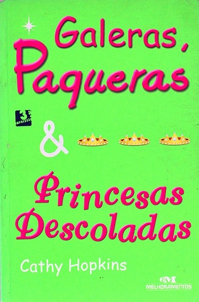 Galeras, paqueras & princesas descoladas - Cathy Hopkins