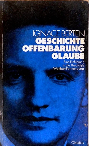 Geschichte offenbarung glaube - Ignace Berten