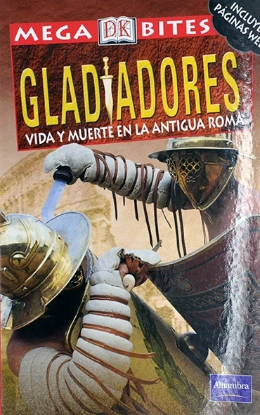 Gladiadores - Vida Y muerte en la ntigua Roma