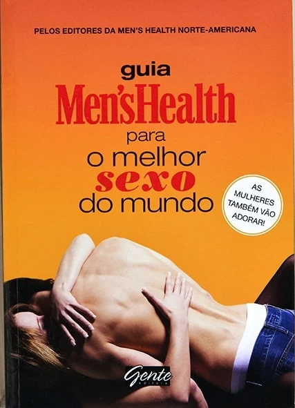 Guia Men'sHealth para o melhor sexo do mundo 