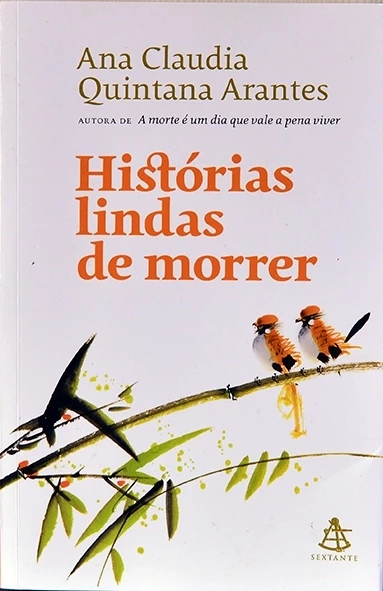 Histórias lindas de morrer - Ana Claudia Quintana Arantes
