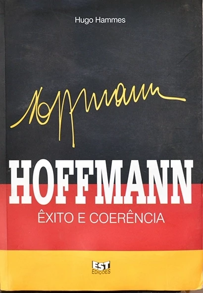 Hoffmann - Êxito e coerência - Hugo Hammes