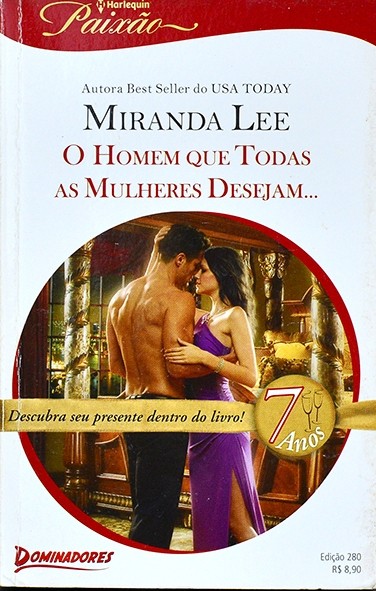 Série Paixão - O Homem que todas as mulheres desejam... - Miranda Lee