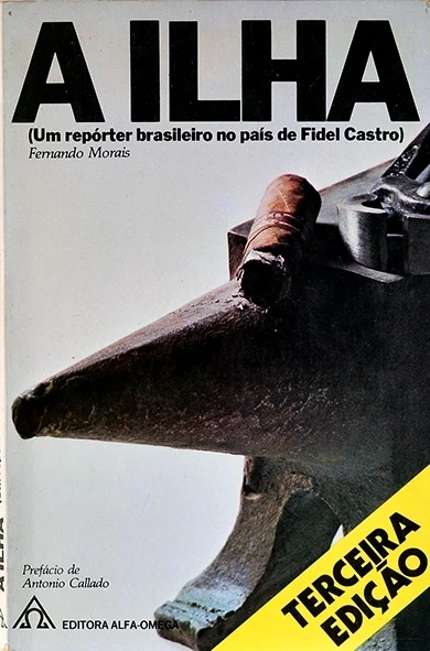 A Ilha - Um repórter brasileiro no país de Fidel Castro - Fernando Morais