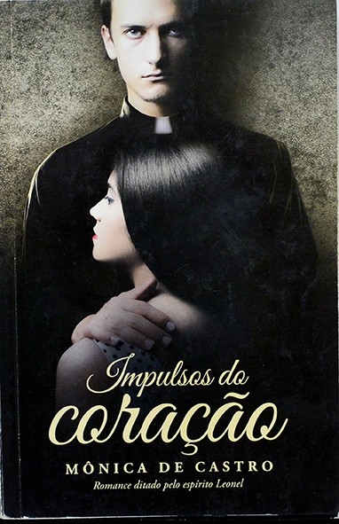 Impulsos do coração - Mônica de castro