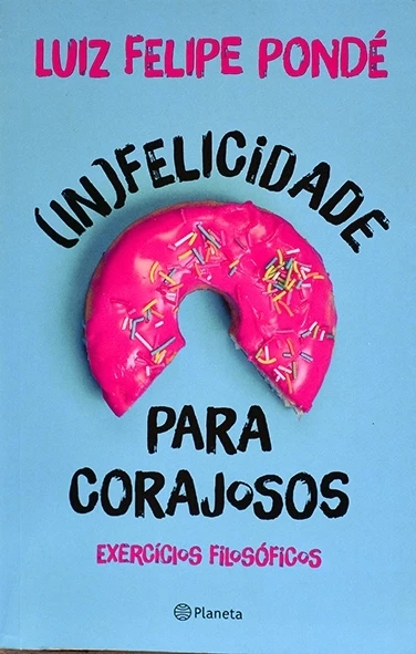 Infelicidade para corajosos