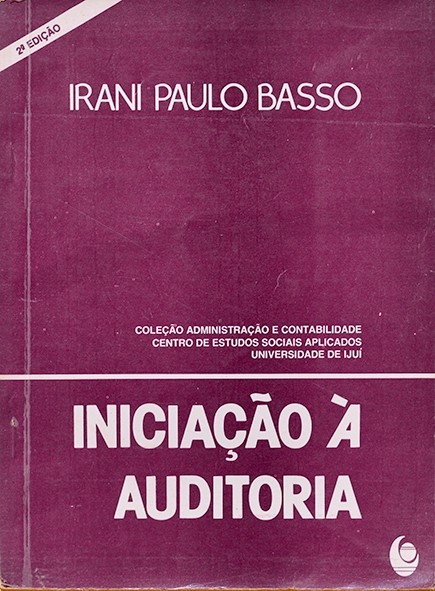 Iniciação à auditoria - Irani Paulo Basso