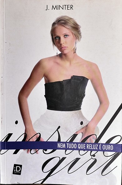 Inside girl - Nem tudo que reluz é ouro - J. Minter