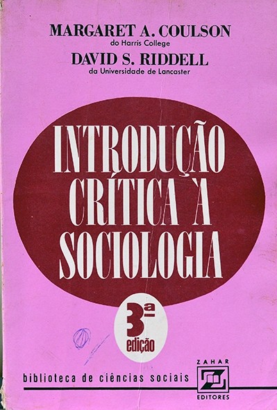 Introdução crítica à sociologia - Margaret A. Coulson e David S. Riddell