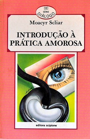 Introdução à prática amoroso - Moacyr Scliar