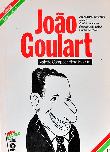 João Goulart - Valério Campos e Flora Maestri - Coleção Esses gaúchos Nº11