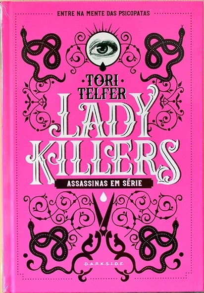 Lady Killers - Assassinas em série - Tori Telfer