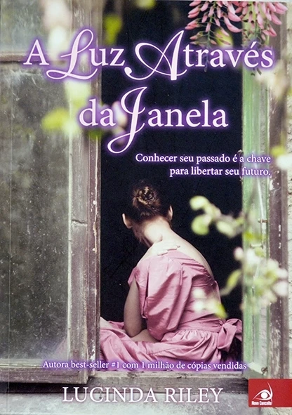 A Luz através da janela - Lucinda Riley