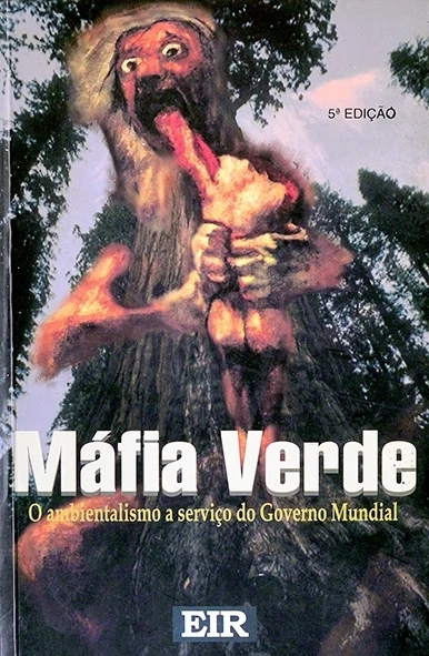 Máfia verde - O ambientalismo a serviço do Governo Mundial