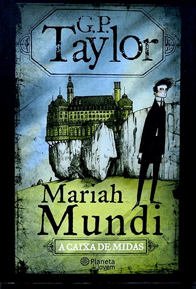 Mariah Mundi - A caixa de Midas - G. P. Taylor