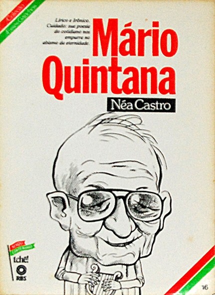 Mário Quintana - Néa Castro - Coleção Esses gaúchos Nº 16
