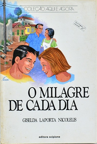 O Milagre de cada dia - Giselda Laporta Nicolelis