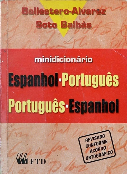 Minidicionário Espanhol-portugues/Português-espanhol - Ballestero Alvarez e Soto Balbás