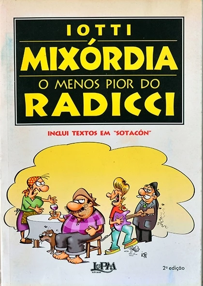 Mixórdia - O menos pior do Radicci  - Iotti