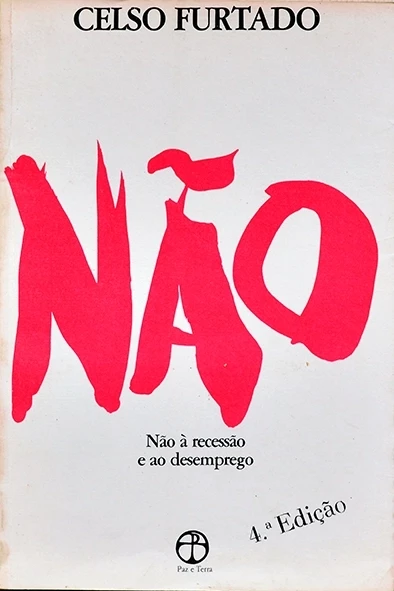 Não à recessão e ao desemprego - Celso Furtado