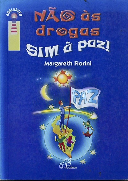 Não às drogas, sim à paz - Margareth Fiorini