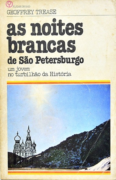 As Noites brancas de São Petersburgo - Geoffrey trease