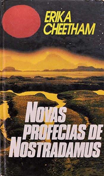 Novas profecias de Nostradamus - Erika Cheetham