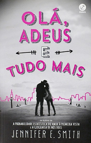 Olá, adeus e tudo mais - Jennifer Smith