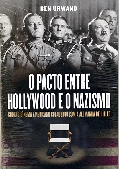 O Pacto entre Hollywood e o nazismo - Ben Urwand