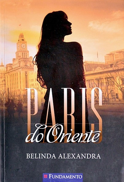 Paris do oriente  - Belinda Alexandra