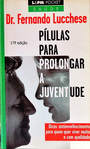 Pílulas para prolongar a juventude - Dr. Fernando Lucchese