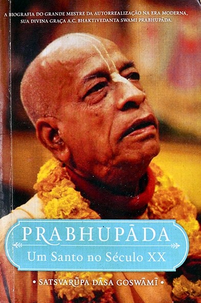 Prabhupãda - Um santo no século XX - Satsvarupa Dasa Goswami