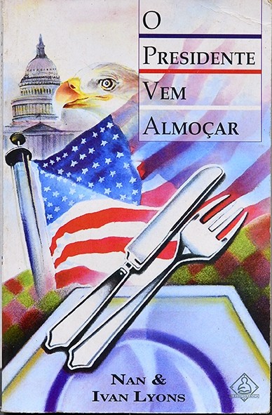 O Presidente vem almoçar - Nan & Ivan Lyons