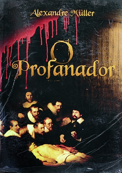 O Profanador - Alexandre Müller